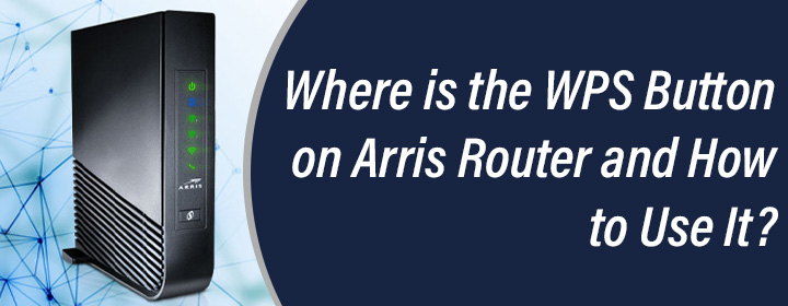 Where is the WPS Button on Arris Router