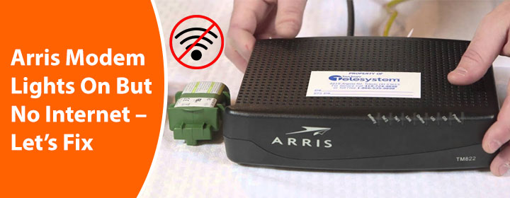 Arris-Modem-Lights-On-But-No-Internet-Lets-Fix