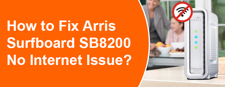 Fix Arris Surfboard SB8200 No Internet Issue