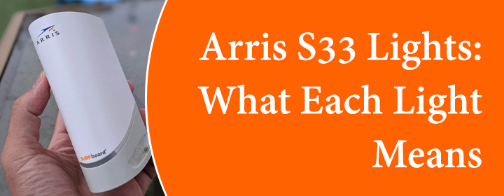 Arris S33 Lights What Each Light