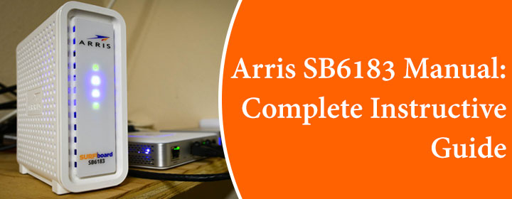 Arris SB6183 Manual: Quick and Easy Setup Guide